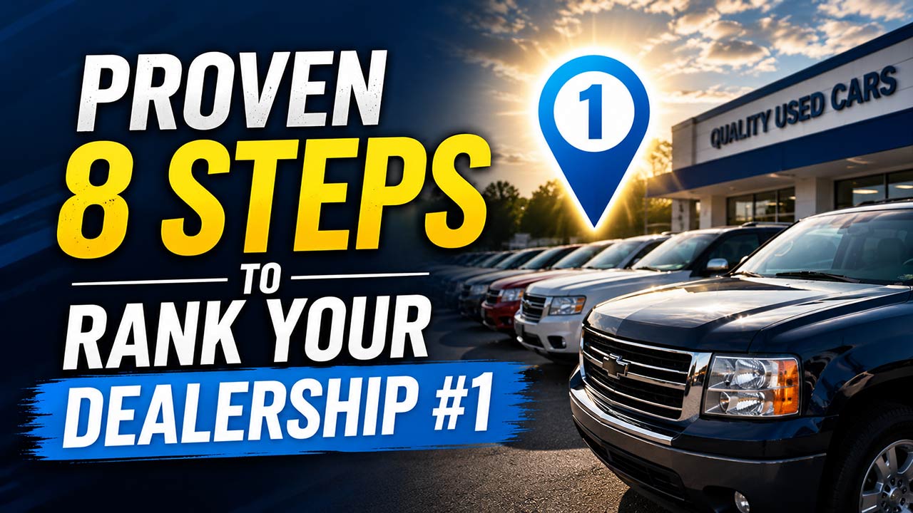 Proven 8 steps to rank your used car dealership number one with automotive SEO
